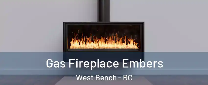  Gas Fireplace Embers West Bench - BC