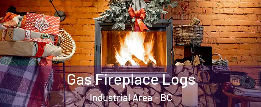  Gas Fireplace Logs Industrial Area - BC
