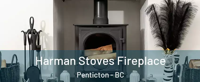  Harman Stoves Fireplace Penticton - BC