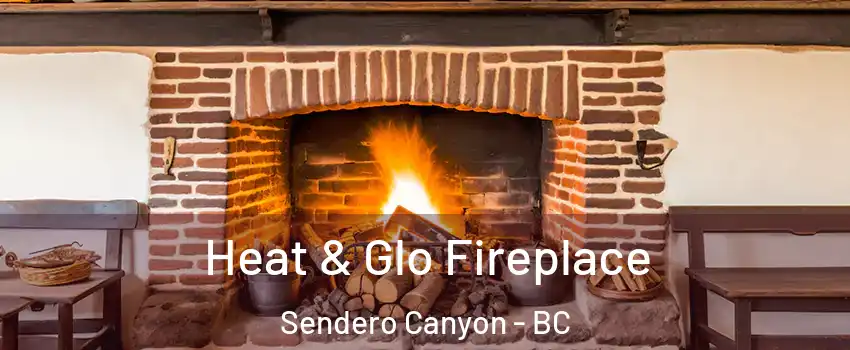  Heat & Glo Fireplace Sendero Canyon - BC
