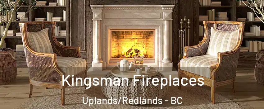  Kingsman Fireplaces Uplands/Redlands - BC
