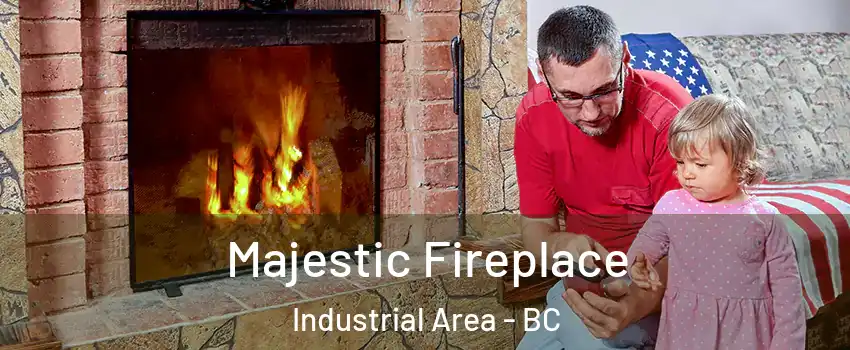  Majestic Fireplace Industrial Area - BC