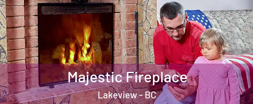  Majestic Fireplace Lakeview - BC