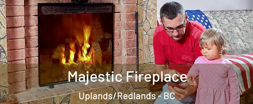  Majestic Fireplace Uplands/Redlands - BC