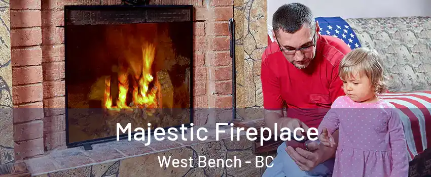  Majestic Fireplace West Bench - BC
