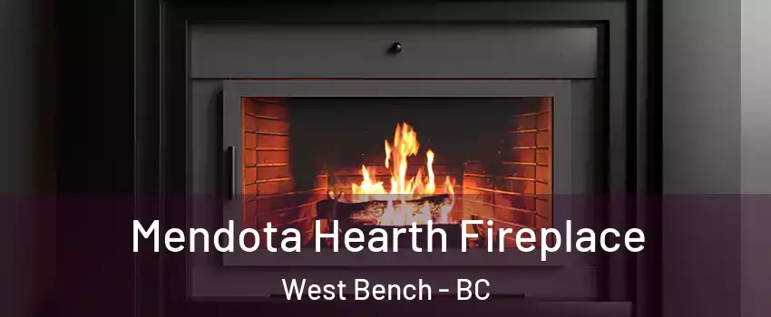 Mendota Hearth Fireplace West Bench - BC