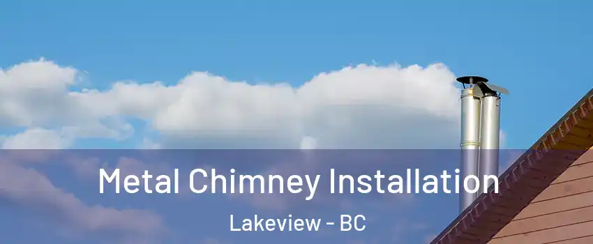  Metal Chimney Installation Lakeview - BC
