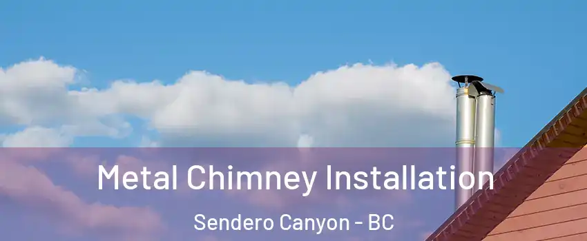  Metal Chimney Installation Sendero Canyon - BC