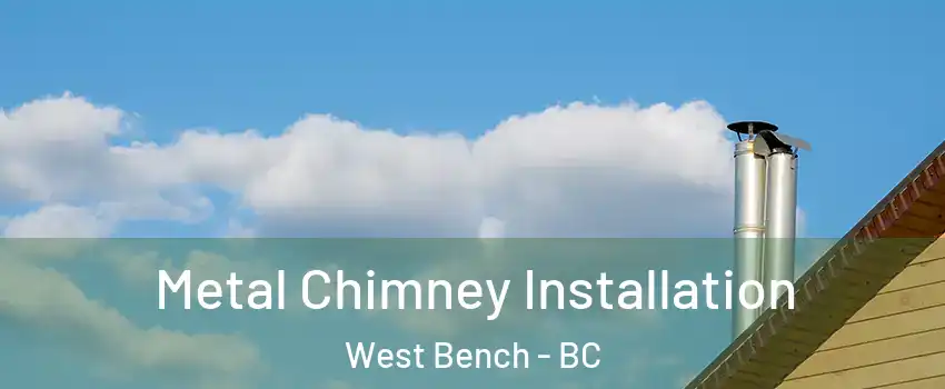  Metal Chimney Installation West Bench - BC