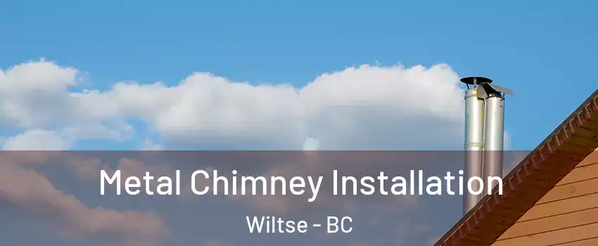  Metal Chimney Installation Wiltse - BC