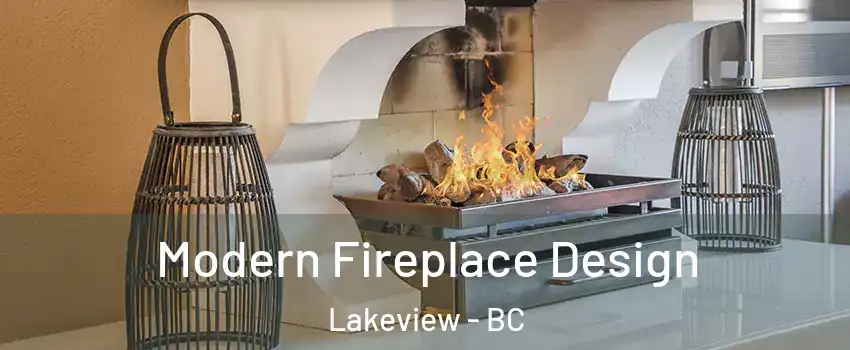  Modern Fireplace Design Lakeview - BC
