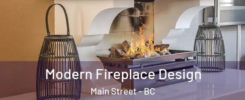  Modern Fireplace Design Main Street - BC