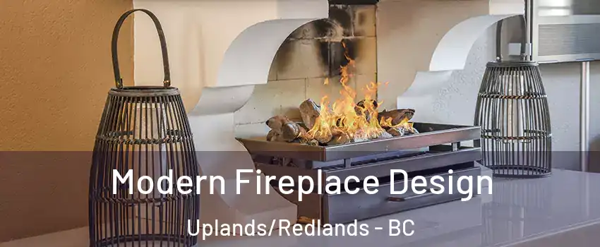  Modern Fireplace Design Uplands/Redlands - BC