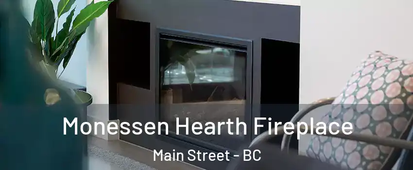  Monessen Hearth Fireplace Main Street - BC