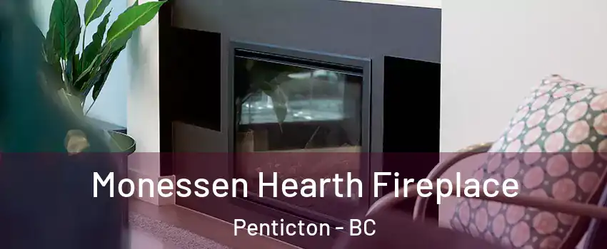  Monessen Hearth Fireplace Penticton - BC