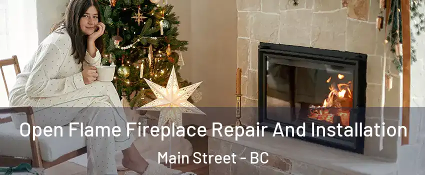  Open Flame Fireplace Repair And Installation Main Street - BC