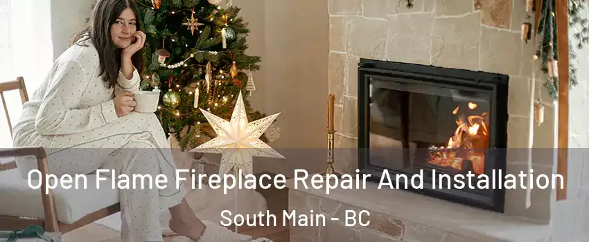  Open Flame Fireplace Repair And Installation South Main - BC