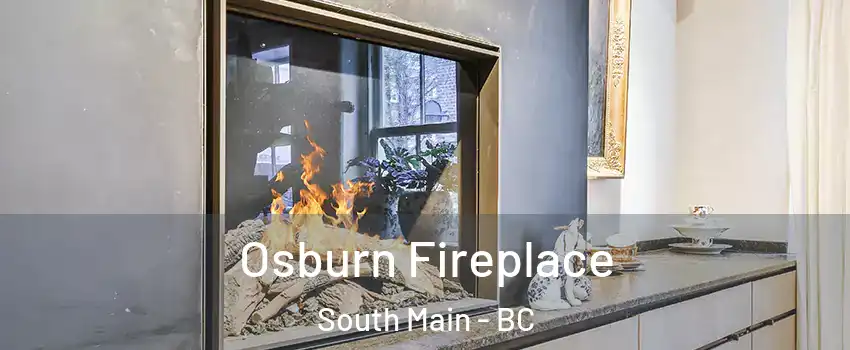  Osburn Fireplace South Main - BC