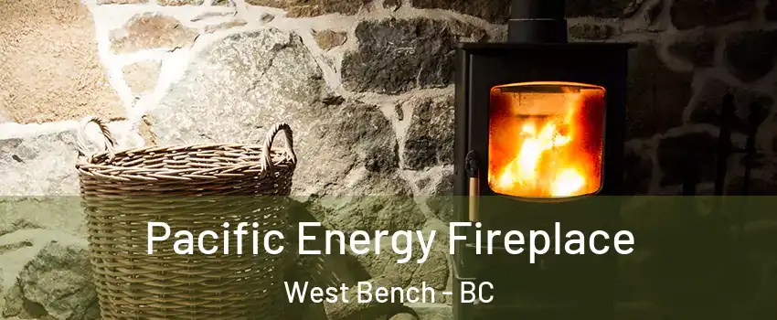  Pacific Energy Fireplace West Bench - BC
