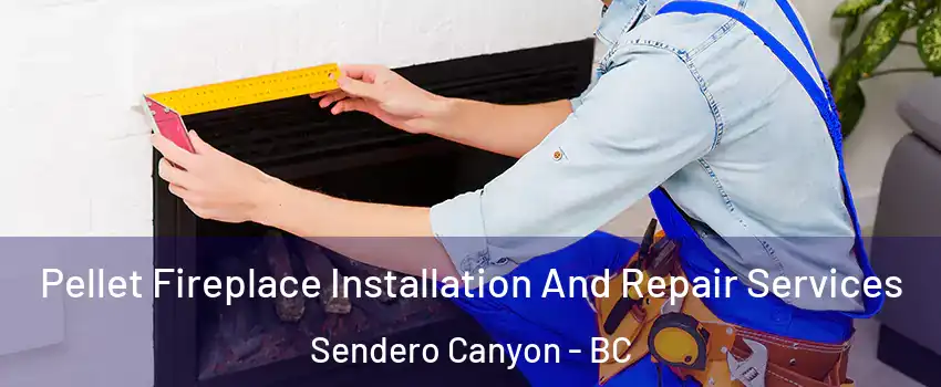  Pellet Fireplace Installation And Repair Services Sendero Canyon - BC
