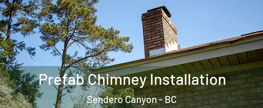  Prefab Chimney Installation Sendero Canyon - BC