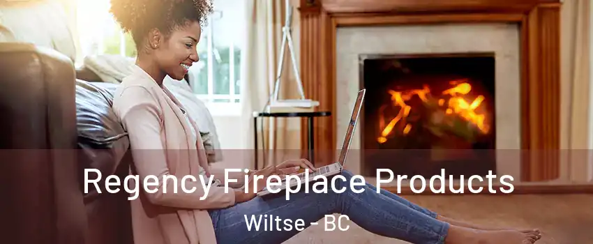  Regency Fireplace Products Wiltse - BC