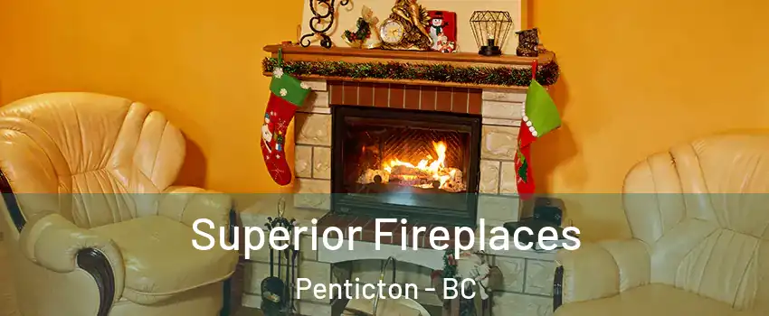  Superior Fireplaces Penticton - BC