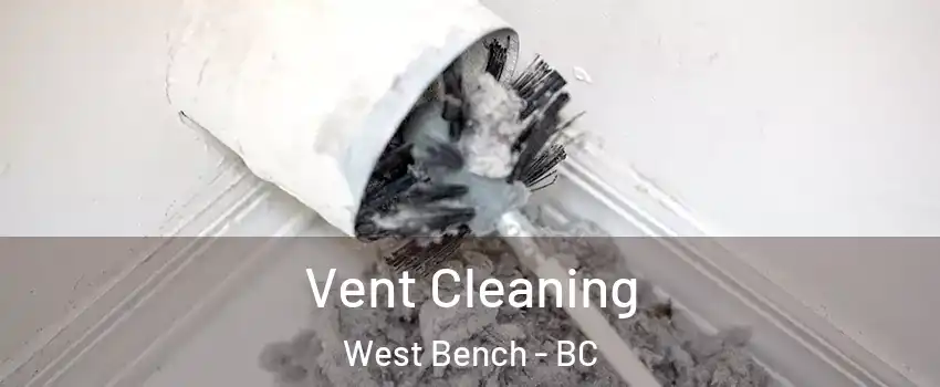  Vent Cleaning West Bench - BC