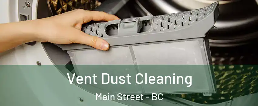  Vent Dust Cleaning Main Street - BC
