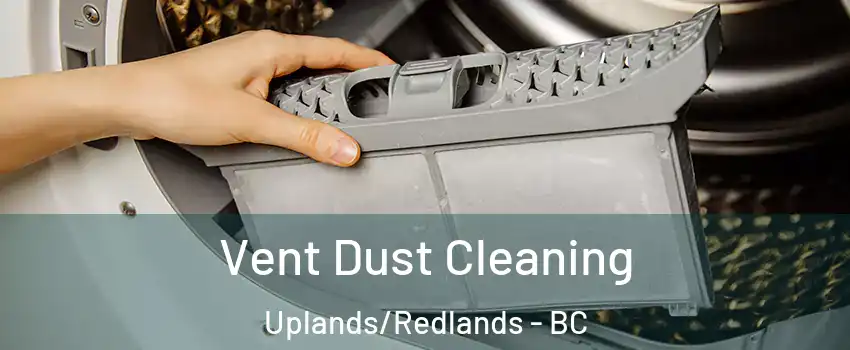  Vent Dust Cleaning Uplands/Redlands - BC