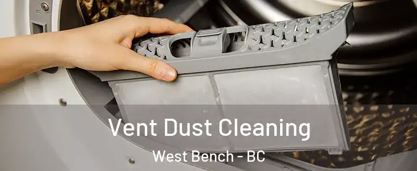 Vent Dust Cleaning West Bench - BC
