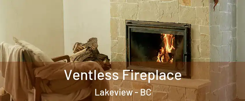  Ventless Fireplace Lakeview - BC