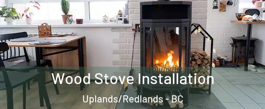  Wood Stove Installation Uplands/Redlands - BC