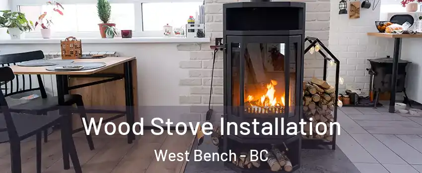  Wood Stove Installation West Bench - BC